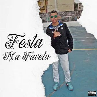 Festa na Favela by MC Phew SP