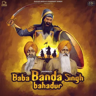 Baba Banda Singh Bahadur (Doom of Wazir Khan) by Jagowale