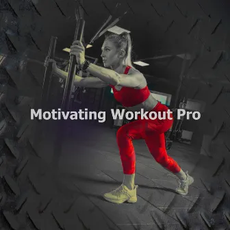 Motivating Workout Pro by Full Body Workout