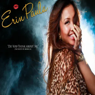 Do You Think About Me - Single by Erin Paula