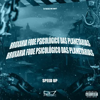 Bruxaria Fode Psicológico das Planetárias (Speed Up) by Mc Santt