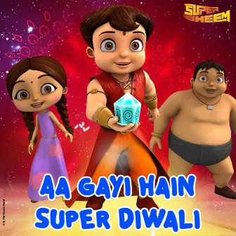 Aa Gayi Hain Super Diwali by Super Bheem