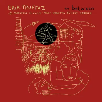 In Between (Edition Deluxe) by Erik Truffaz