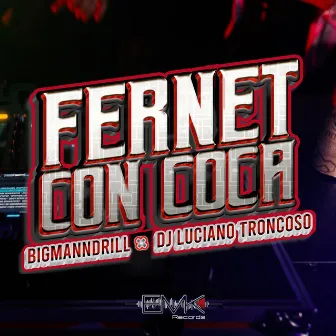 Fernet Con Coca by Dj Luciano Troncoso