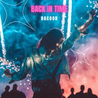 Back In Time (Extended Mix) by RACOON