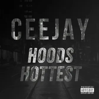 Hoods Hottest by CeeJay