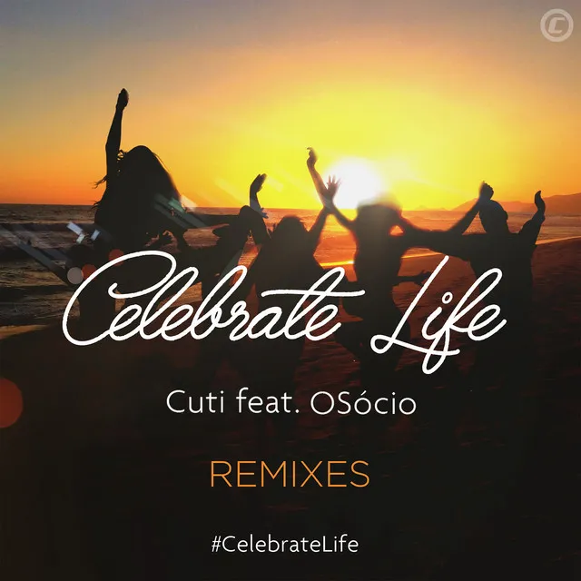 Celebrate Life - Extended Mix