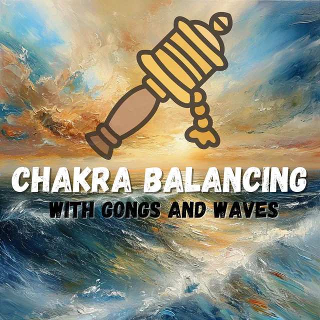 Chakra Balancing with Gongs and Waves