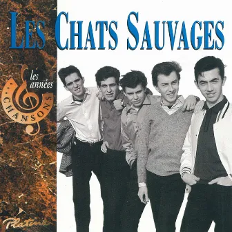 Les années chansons by Les Chats Sauvages