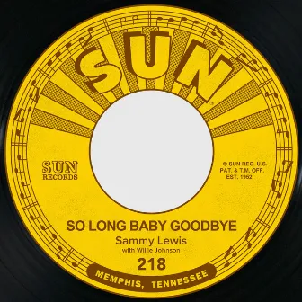 So Long Baby Goodbye / I Feel So Worried by Willie Johnson