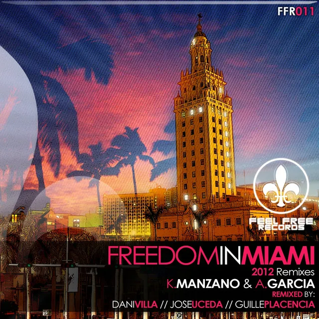 Freedom in Miami - Guille Placencia Remix