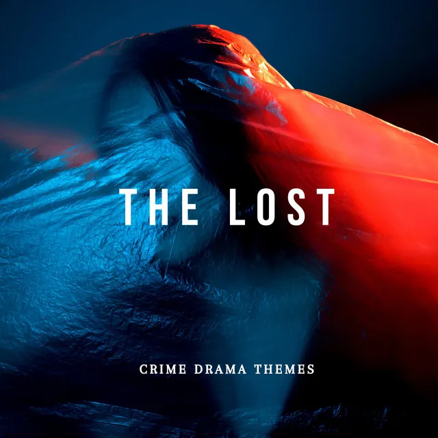 The Lost (Crime Drama Themes)