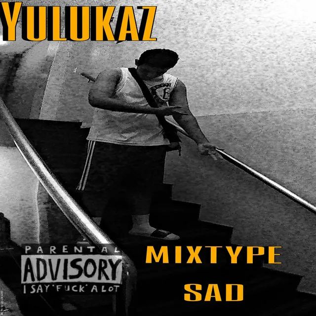 MIXTAPE SAD