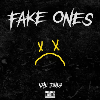 Fake Ones by Nate Jones