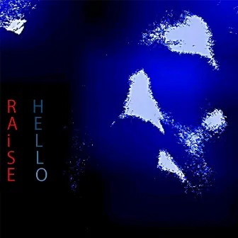 Hello by Raise