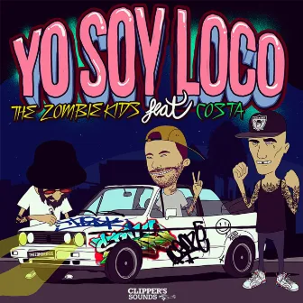 Yo Soy Loco by The Zombie Kids