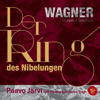 ワーグナー:楽劇「ニーベルングの指環」管弦楽曲集 by NHK Symphony Orchestra