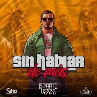 SIN HABLAR DE MAS by BARRIO VERDE