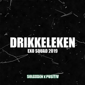 Drikkeleken Exo Squad 2019 by Solguden