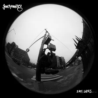 Say Less by Jon Phonics