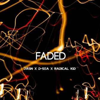 Faded by Unknown Artist