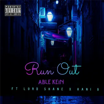 Run Out by Able Kein