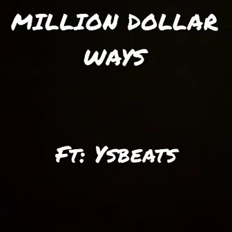 Million Dollar Ways by Arod