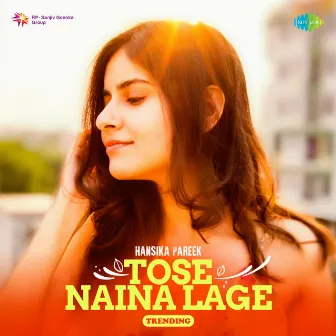 Tose Naina Lage (Trending) by Hasan Kamal