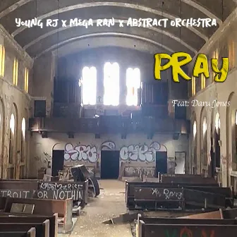 PRAY by Abstract Orchestra