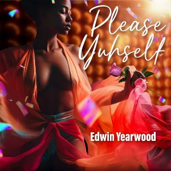 Please Yuhself by Edwin Yearwood