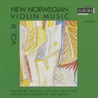 New Norwegian Violin Music, Vol 3 by Frantisek Veselka