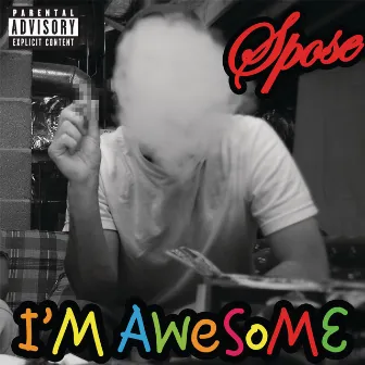 I'm Awesome by Spose