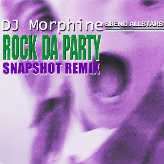 Rock Da Party (Snapshot Remix) by 