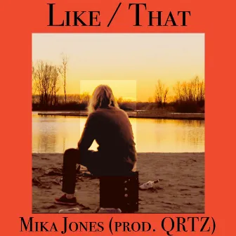 Like / That by Mika Jones