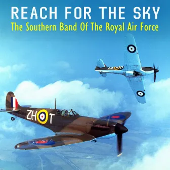 Reach for the Sky - The Southern Band of the Royal Air Force by 