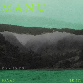 Manu (Remixes) by Bryan Senti