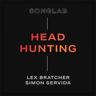 Head Hunting by Songlab