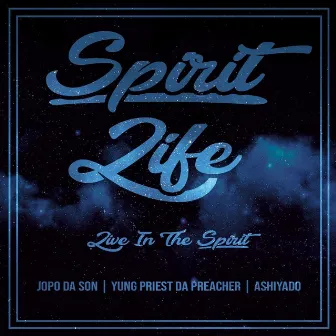 Spirit Life: Live in the Spirit by Jopo Da Son