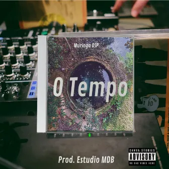 O Tempo by Muringa Dsp