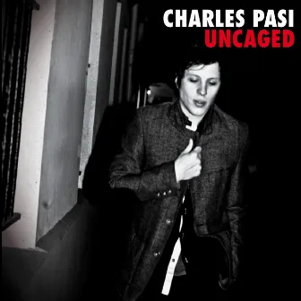 Uncaged by Charles Pasi