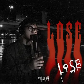 Lose by Millixn