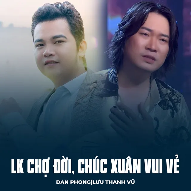 LK Chợ Đời, Chúc Xuân Vui Vẻ