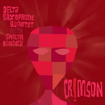 Crimson! by Delta Saxophone Quartet