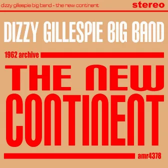 The New Continent by Dizzy Gillespie Big Band