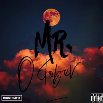 Mr. October by Hoodrich 1K