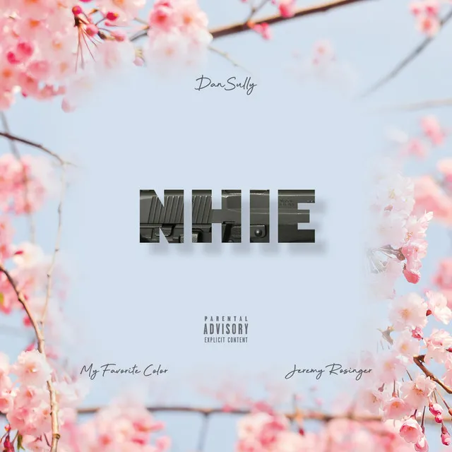 NHIE (feat. My Favorite Color & Jeremy Rosinger)