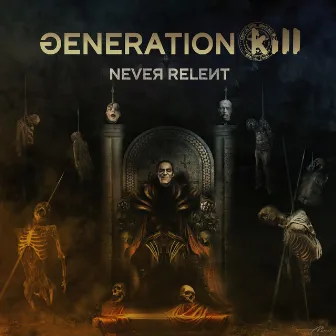 Never Relent by Generation Kill