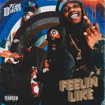 Feelin Like by Flipp Dinero