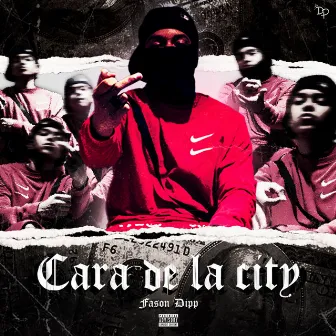 Cara de La City by Fason Dipp