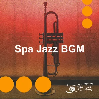 Spa Jazz BGM by Spa Jazz